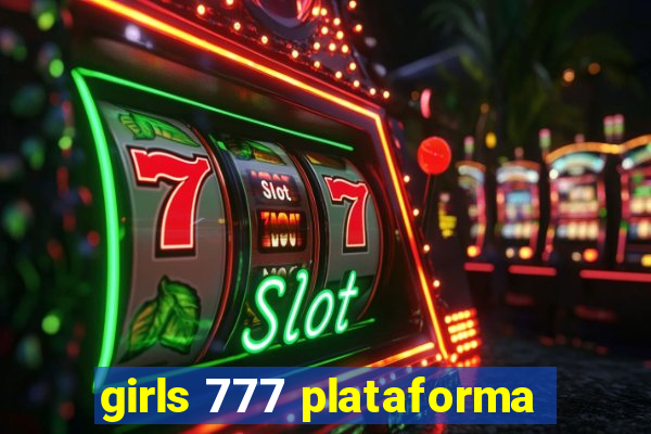 girls 777 plataforma